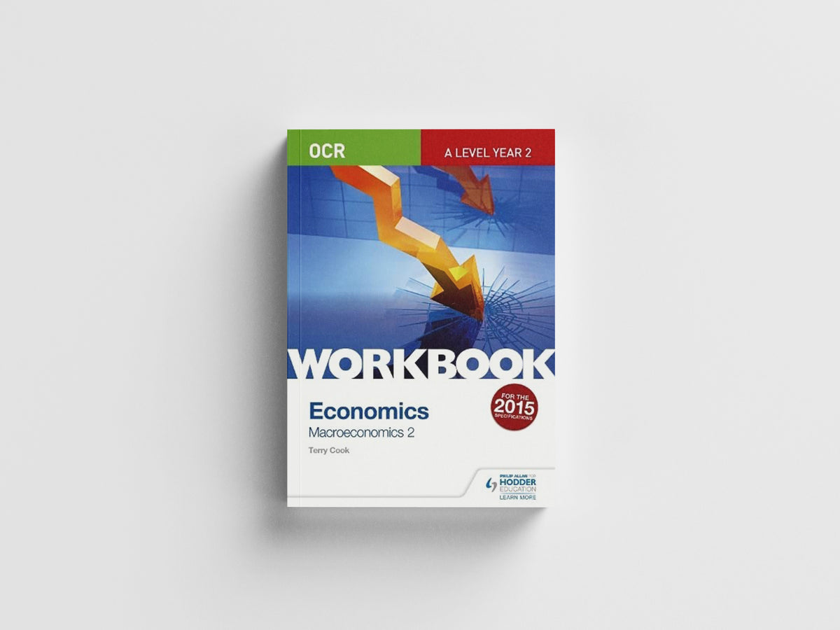 OCR A-Level Economics Workbook: Macroeconomics 2 by Terry Cook; 9781471847370