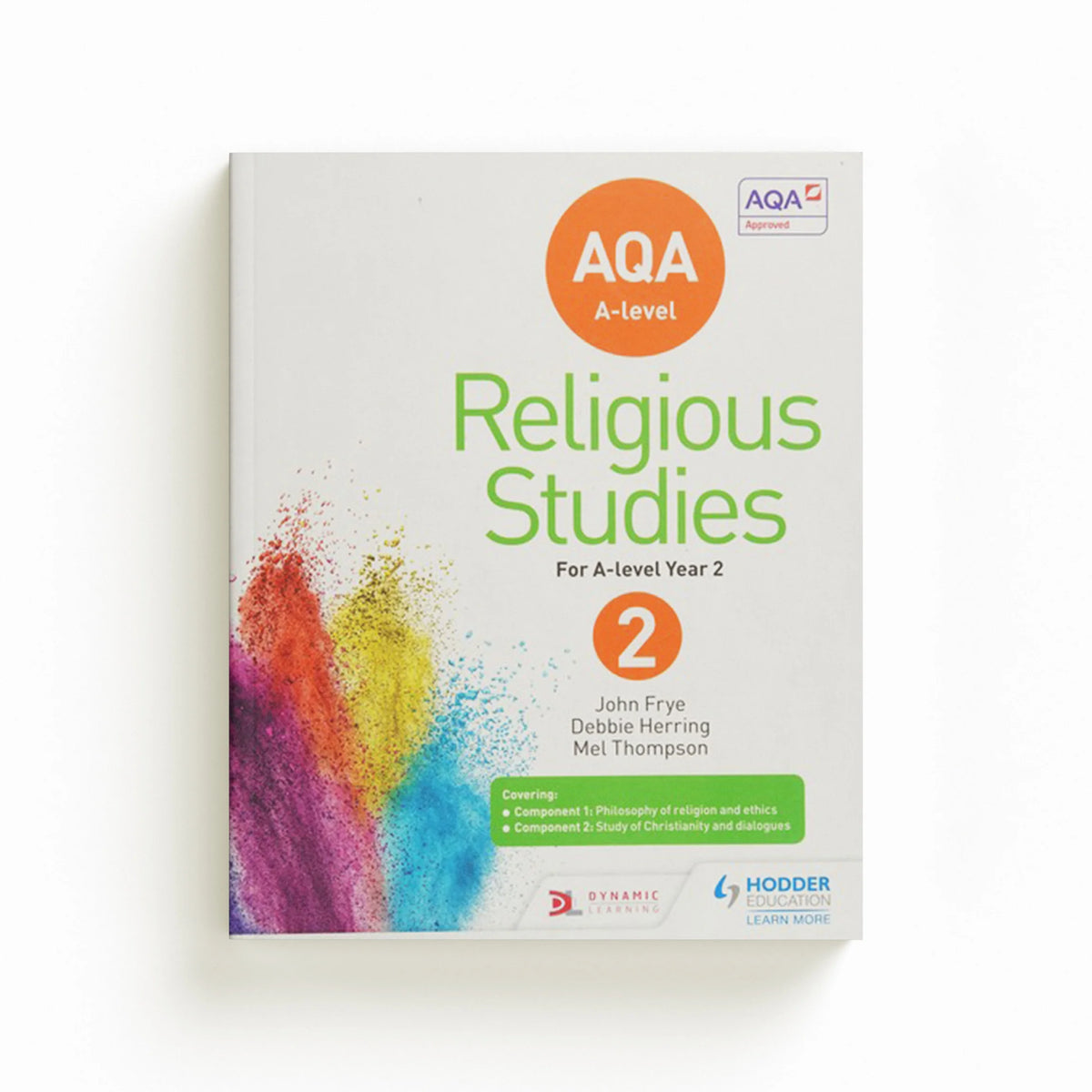 AQA A-level Religious Studies Year 2 by Deborah Herring; Mel Thompson; John Frye; 9781471874000