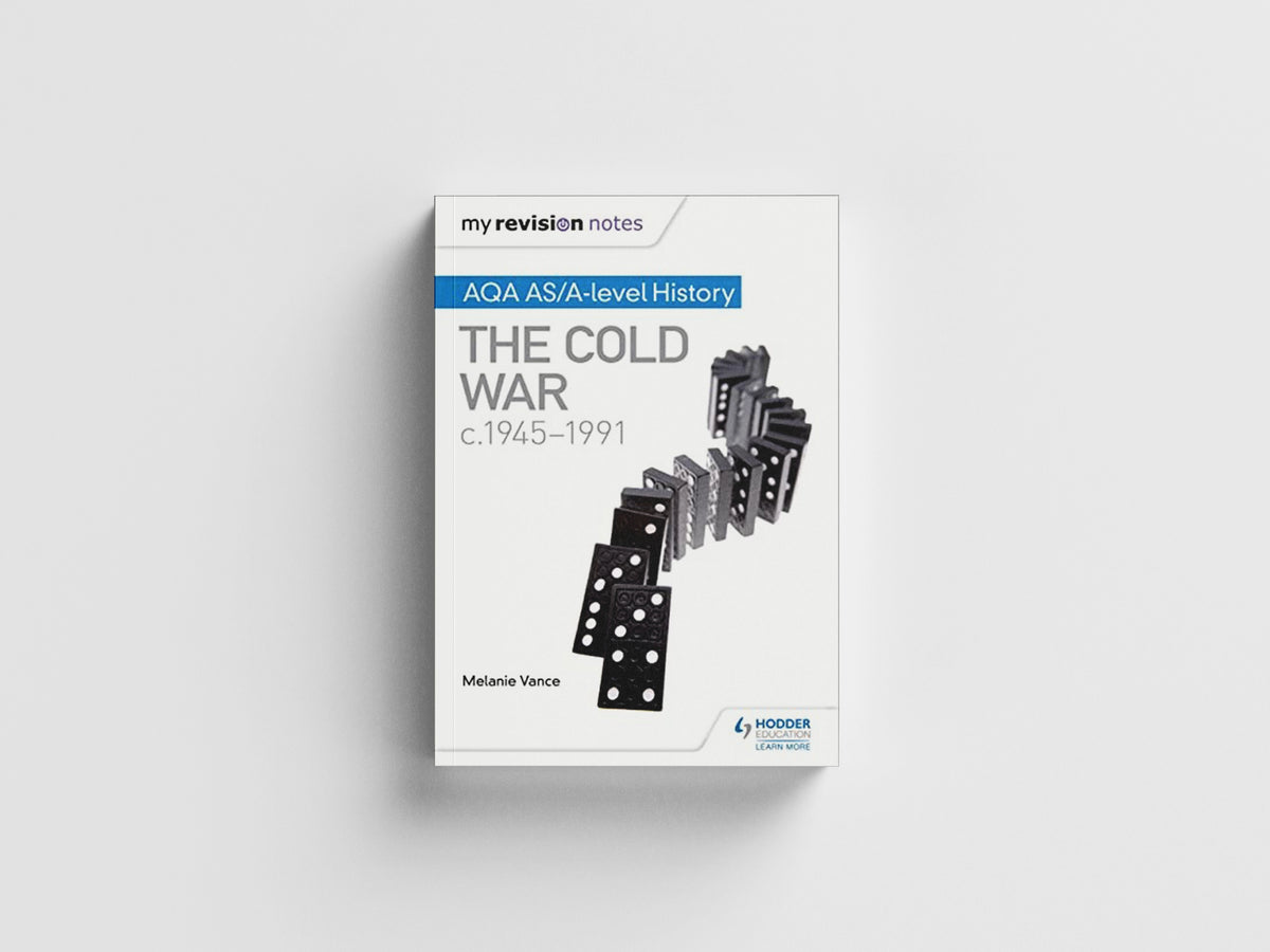 My Revision Notes: AQA AS/A-level History: The Cold War, c1945-1991 by Melanie Vance; 9781471876318