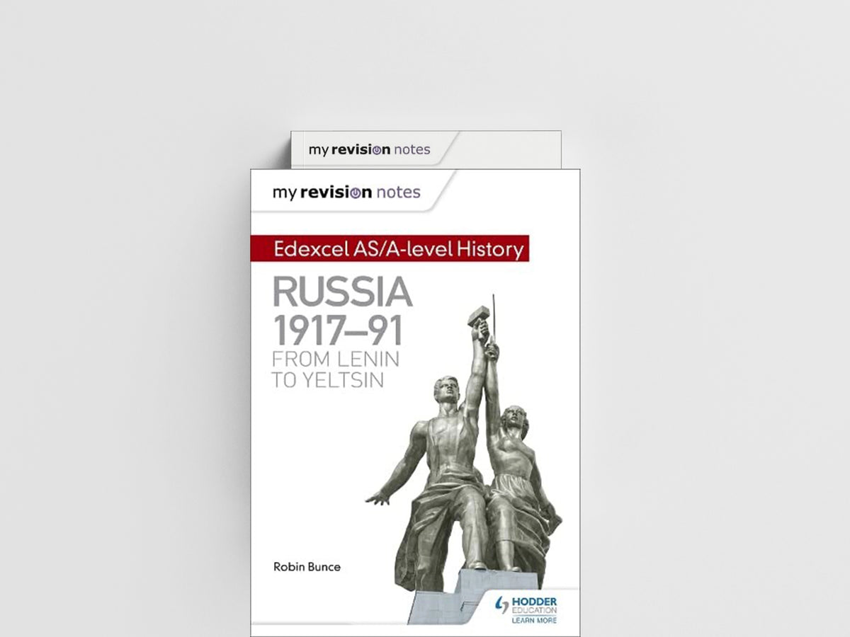 My Revision Notes: Edexcel AS/A-level History: Russia 1917-91: From Lenin to Yeltsin by Robin Bunce; 9781471876370