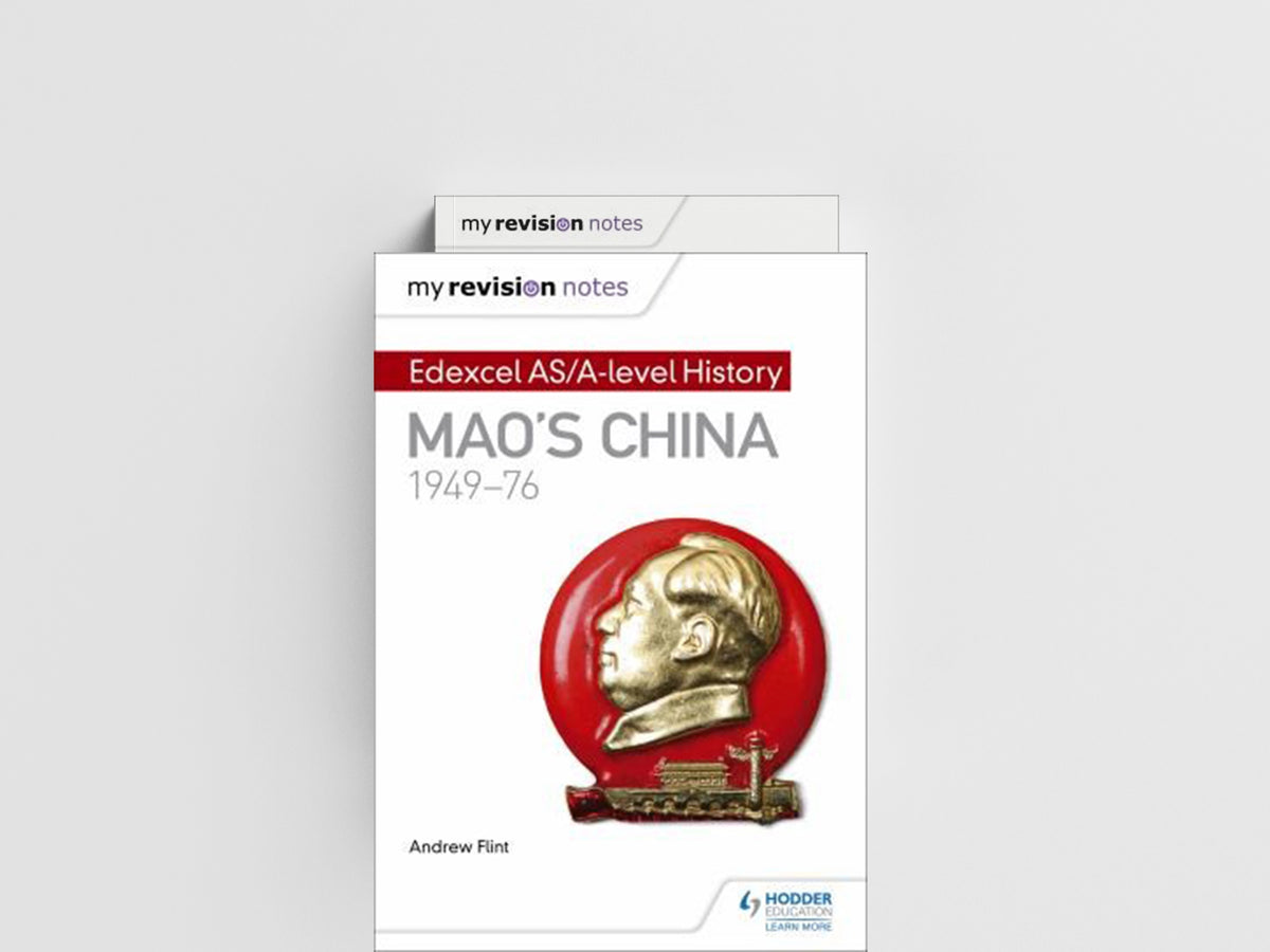 My Revision Notes: Edexcel AS/A-level History: Mao's China, 1949-76 by Andrew Flint; 9781471876400