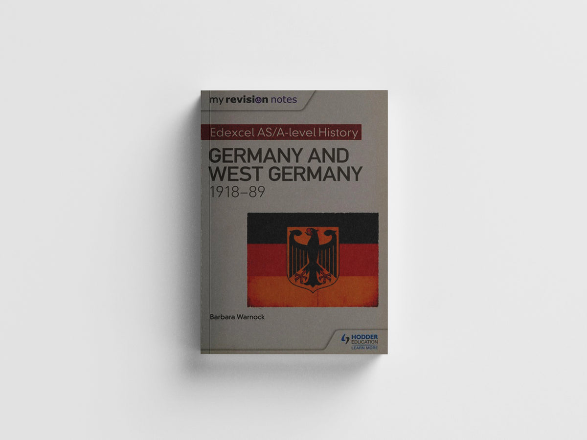 My Revision Notes: Edexcel AS/A-level History: Germany and West Germany, 1918-89 by Barbara Warnock; 9781471876493
