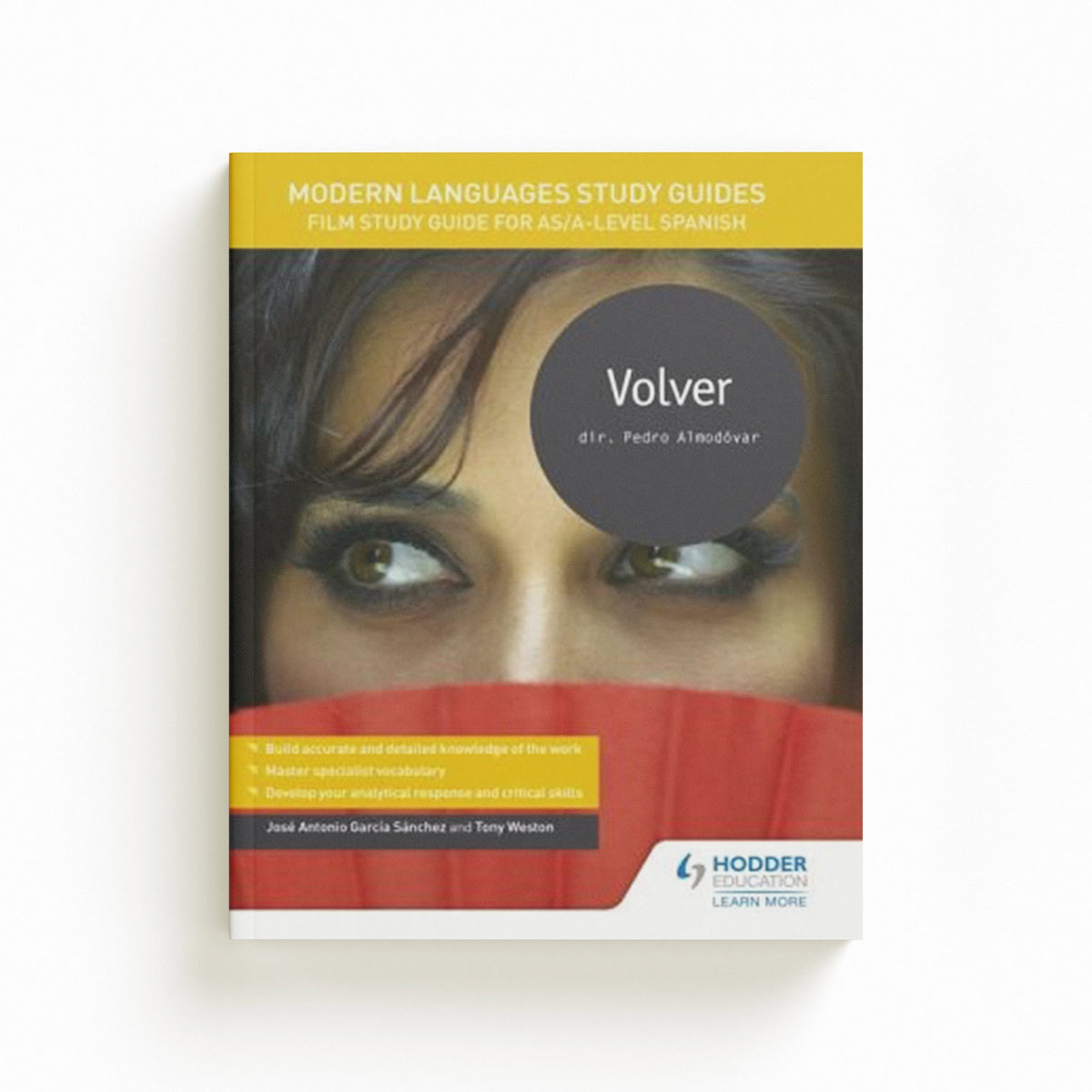 Modern Languages Study Guides: Volver by Jose Antonio Garcia Sanchez; Tony Weston; 9781471891786