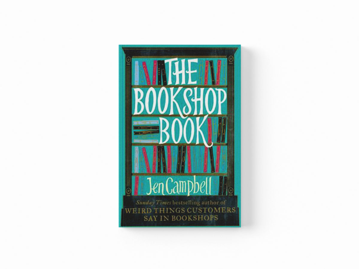 The Bookshop Book by Jen Campbell; 9781472119254
