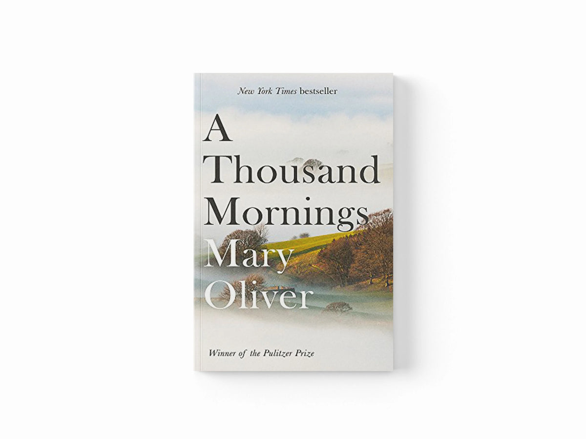A Thousand Mornings by Mary Oliver; 9781472153760