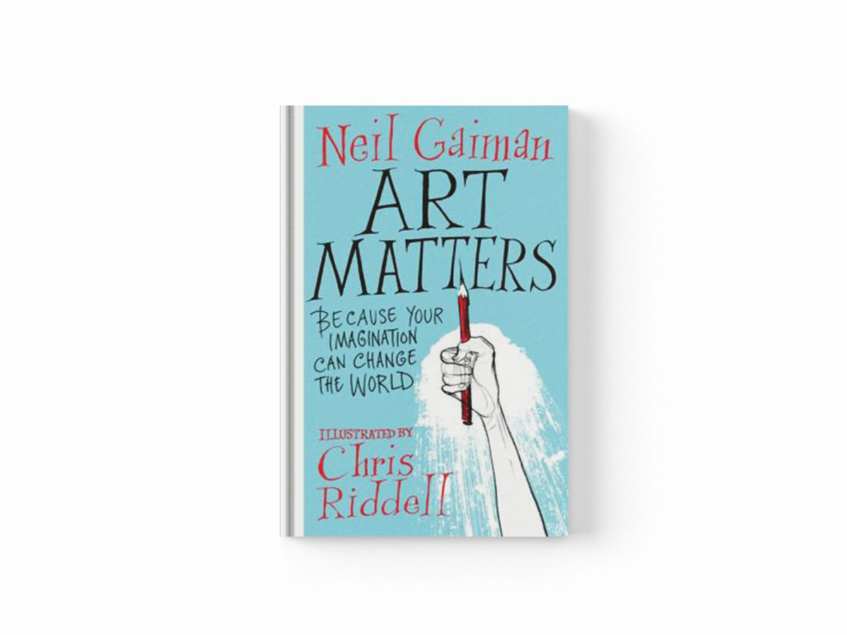 Art Matters by Neil Gaiman; 9781472260109