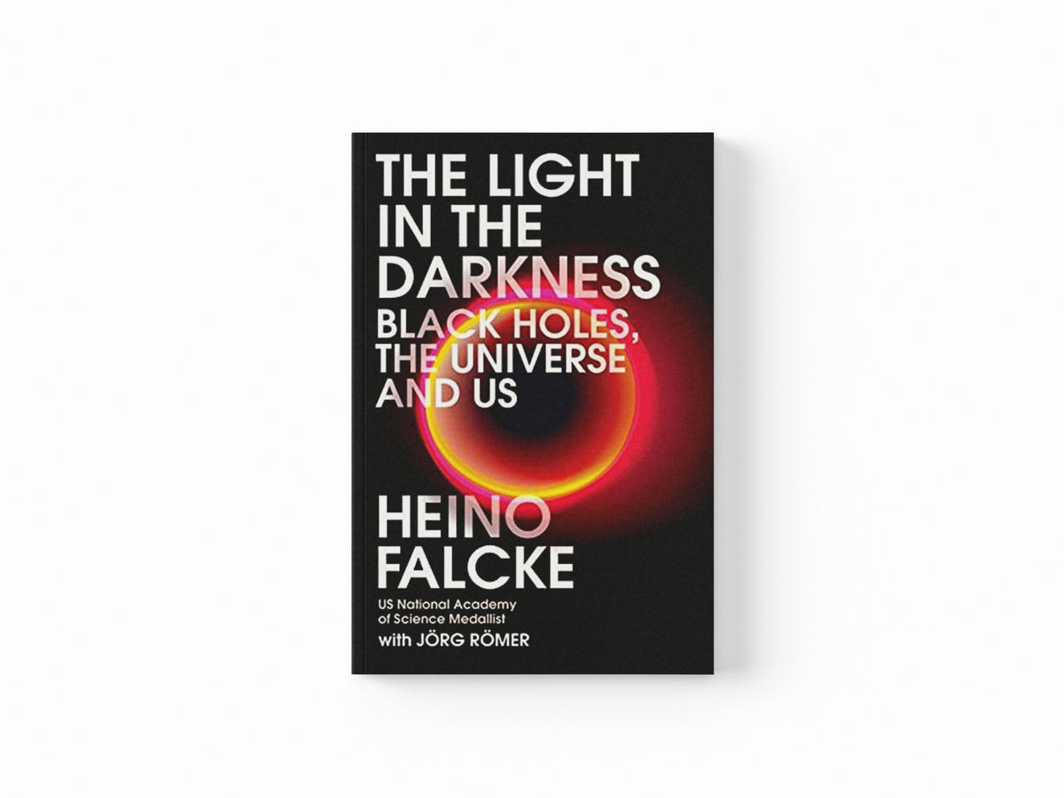 Light in the Darkness by Jorg Romer; Professor Heino Falcke; 9781472274533
