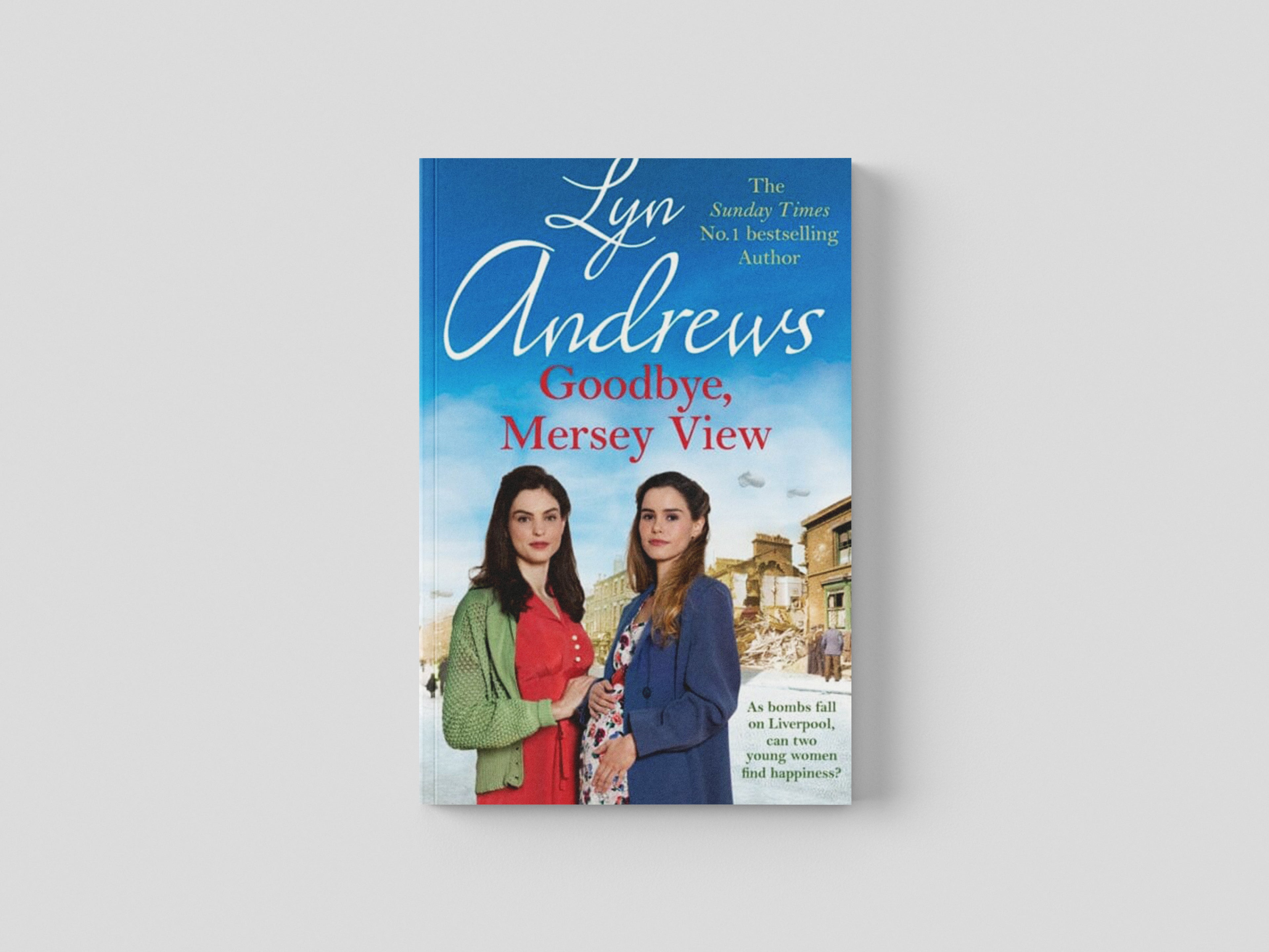 Goodbye, Mersey View by Lyn Andrews; 9781472281272