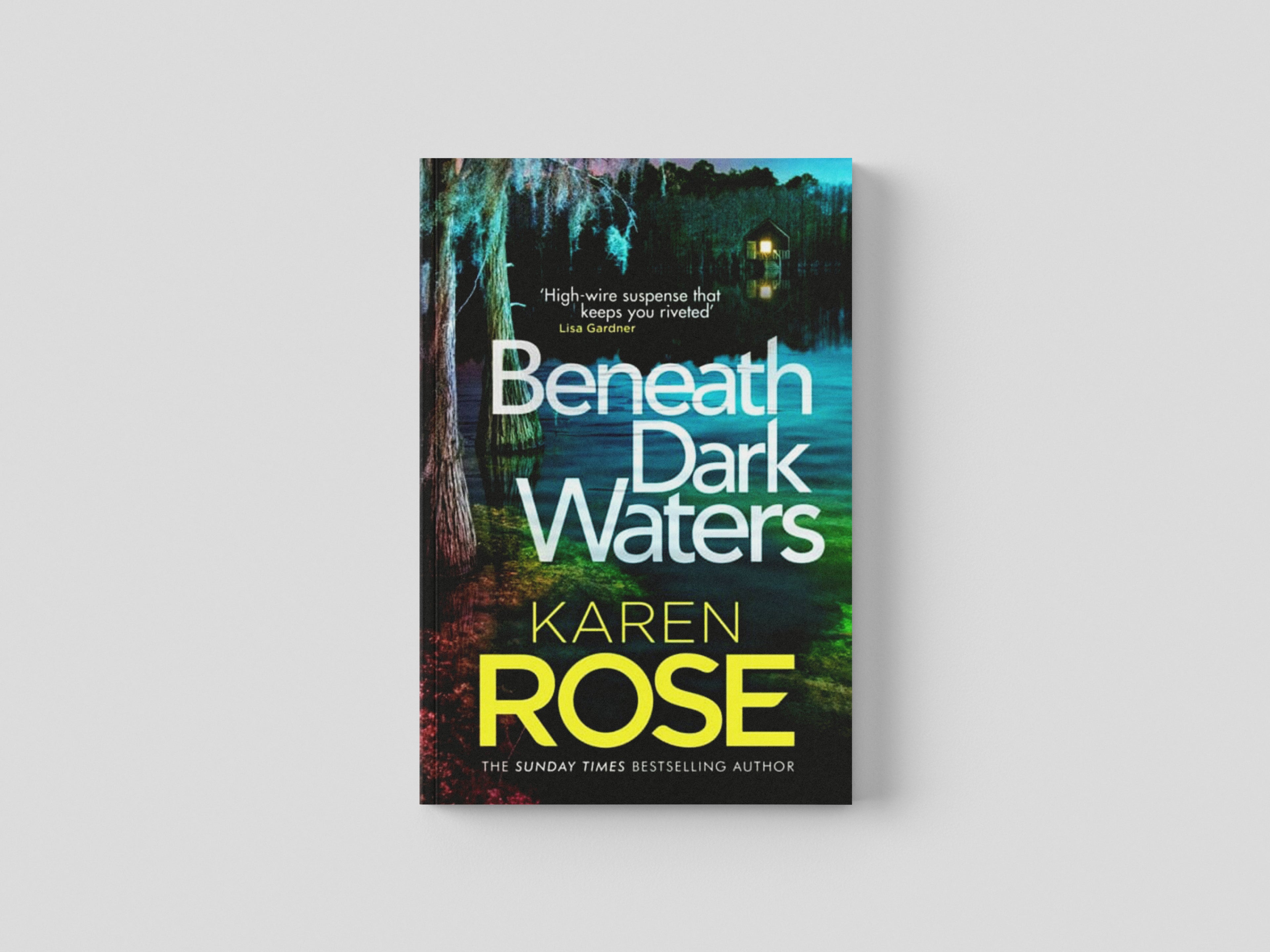 Beneath Dark Waters by Karen Rose; 9781472282965