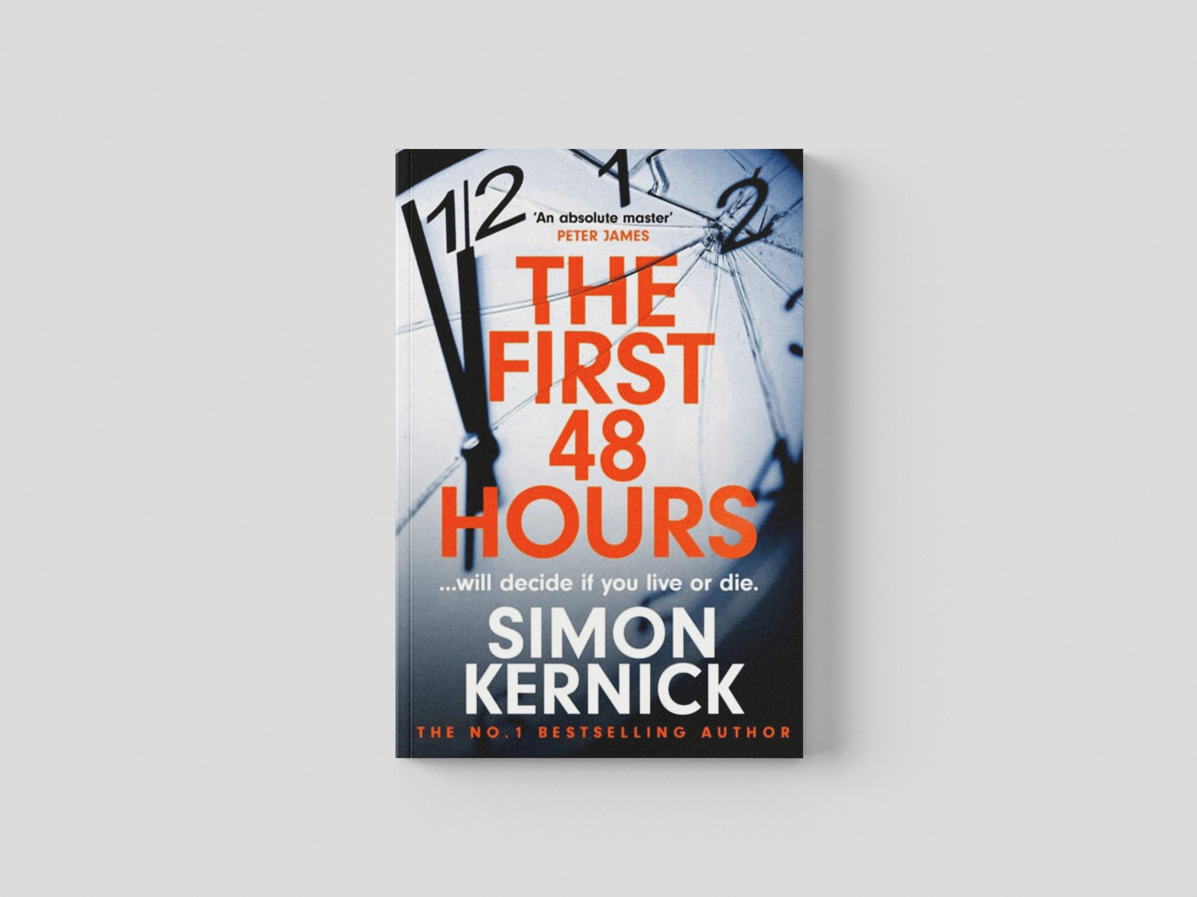 The First 48 Hours by Simon Kernick; 9781472292407