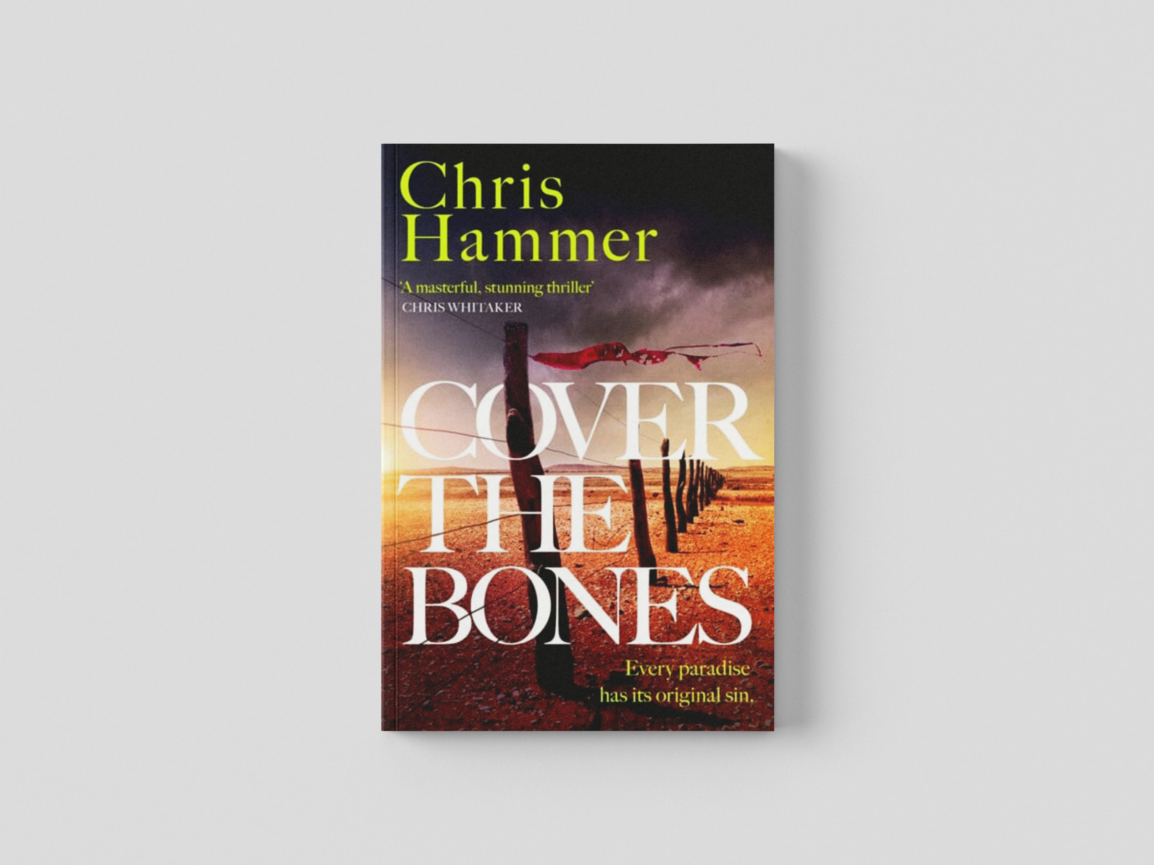 Cover the Bones by Chris Hammer; 9781472295712