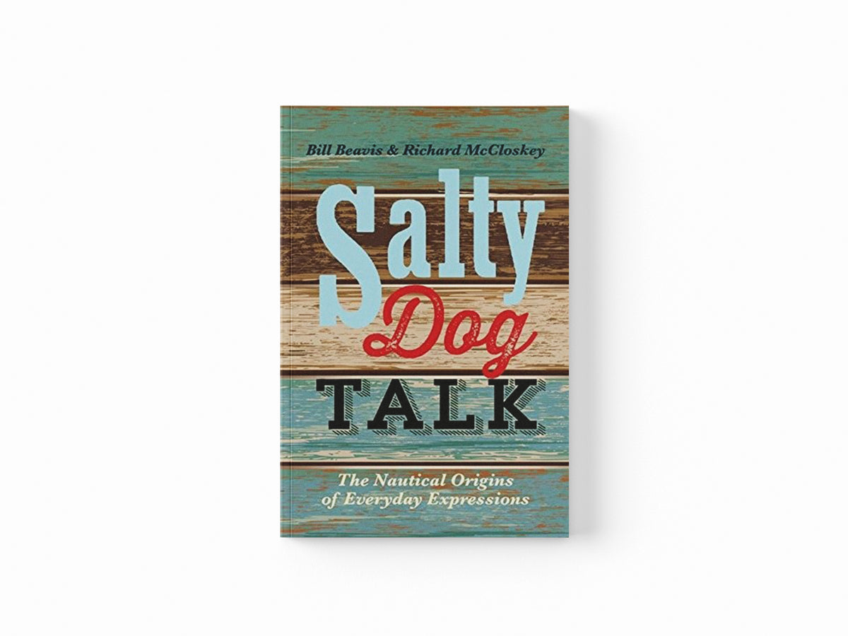 Salty Dog Talk by Bill Beavis; Richard McCloskey; 9781472907981