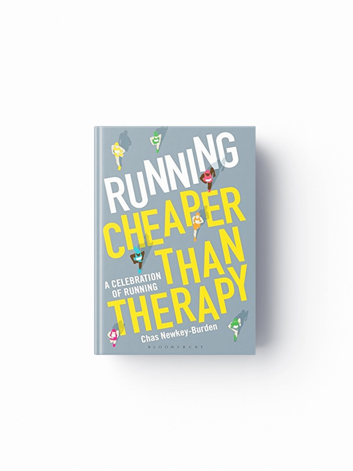 Running: Cheaper Than Therapy by Chas Newkey-Burden; 9781472948830