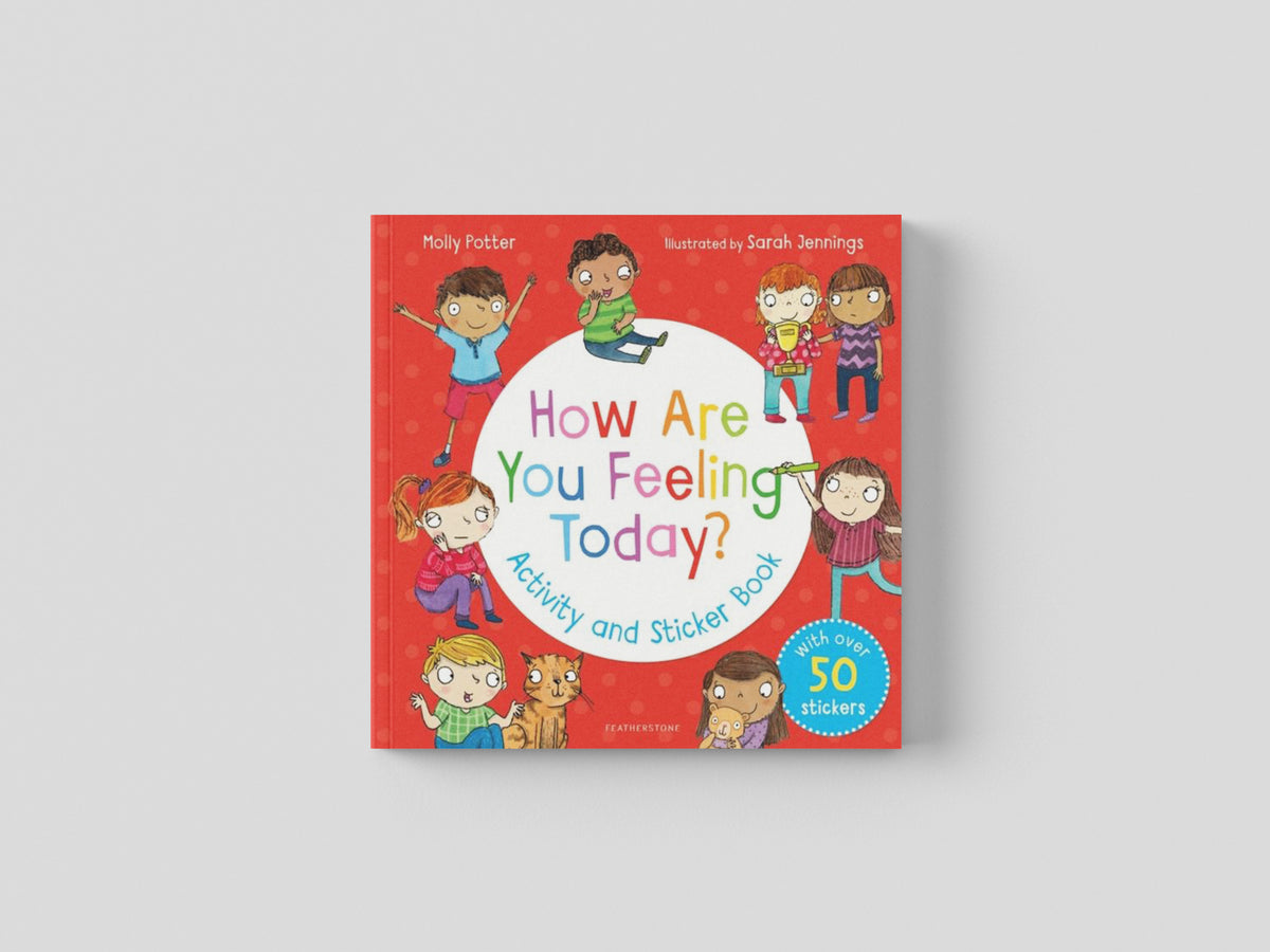 How Are You Feeling Today? Activity and Sticker Book by Bloomsbury Publishing PLC; 9781472966735