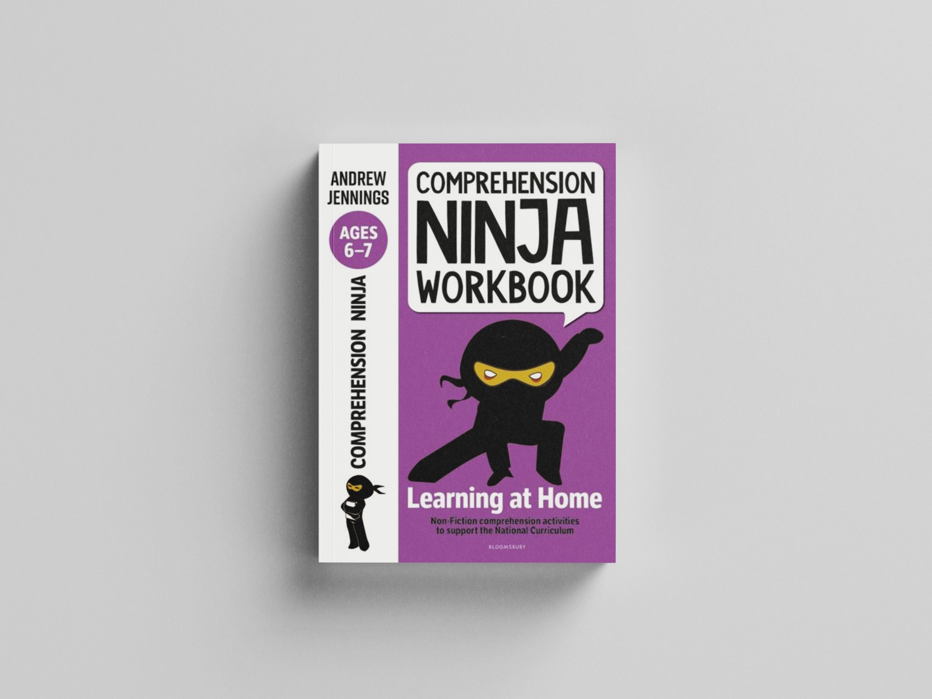Comprehension Ninja Workbook for Ages 6-7 by Bloomsbury Publishing PLC; 9781472985019
