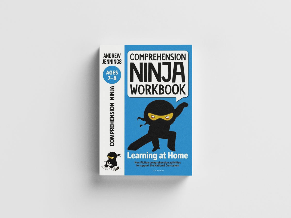 Comprehension Ninja Workbook for Ages 7-8 : Comprehension activities to support the National Curriculum at home