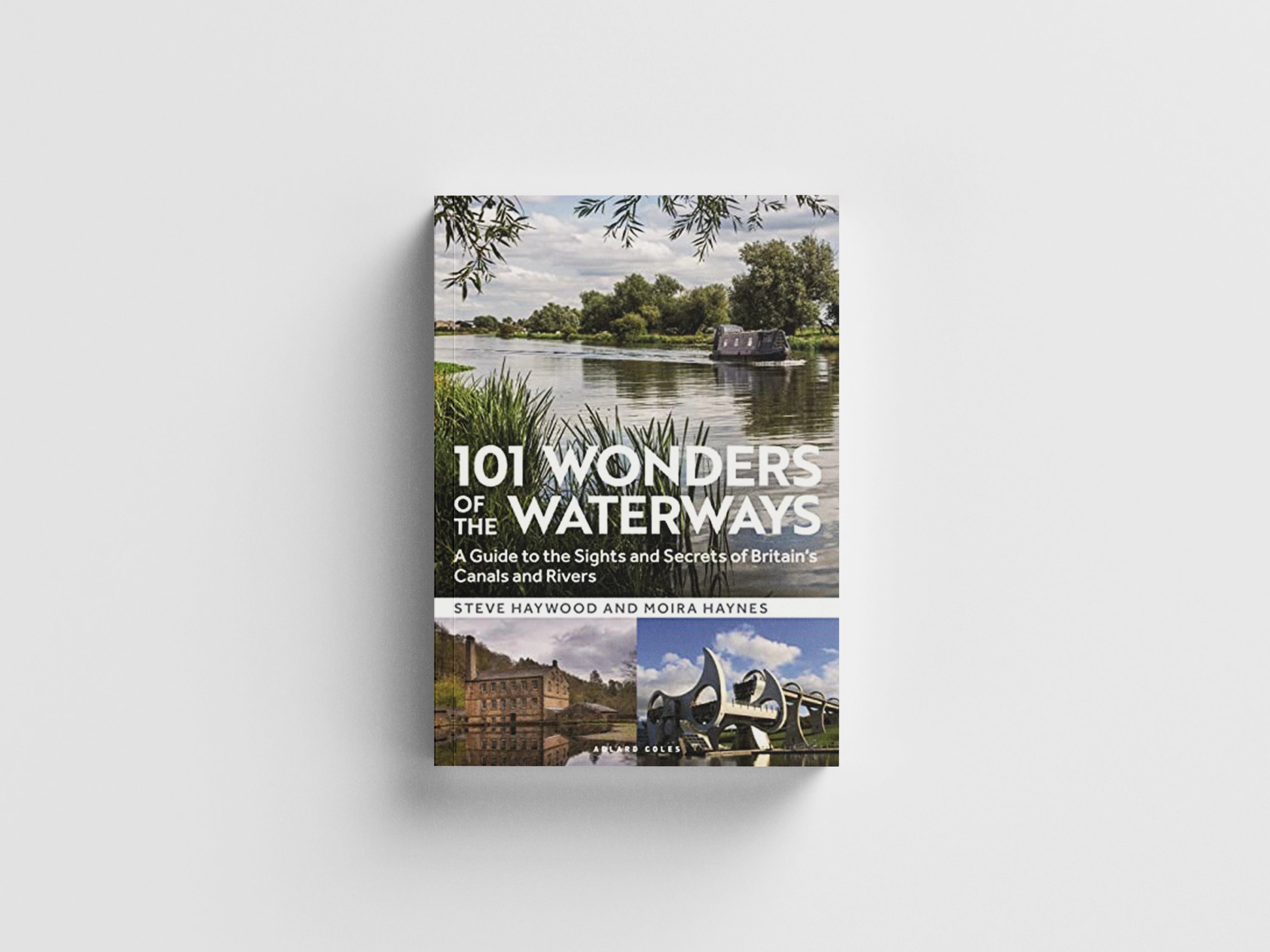 101 Wonders of the Waterways by Moira Haynes; Steve Haywood; 9781472991775