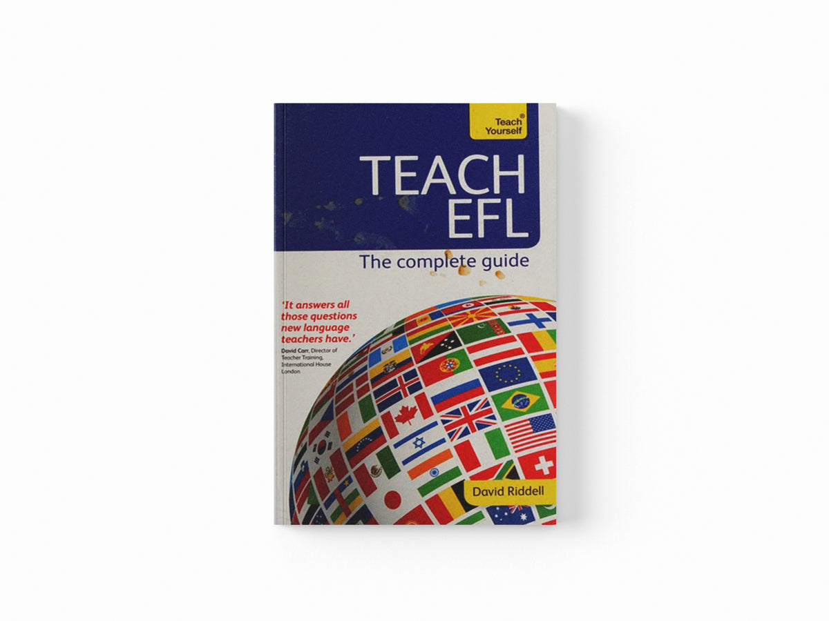 Teach English as a Foreign Language: Teach Yourself (New Edition) by David Riddell; 9781473601154