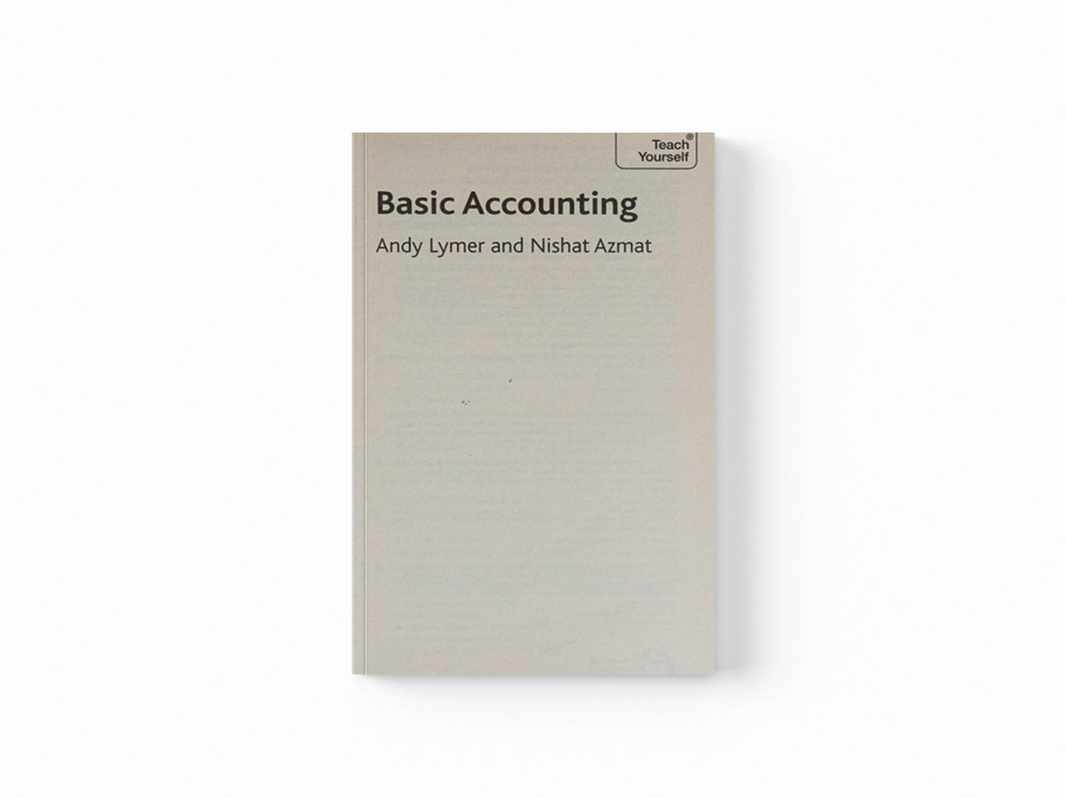 Basic Accounting by Andrew Lymer; Nishat Azmat; 9781473609136