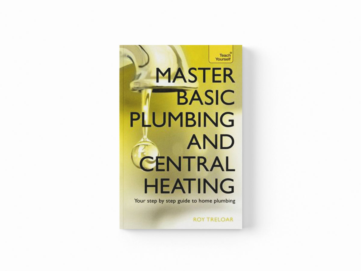 Master Basic Plumbing And Central Heating by Roy Treloar; 9781473611627