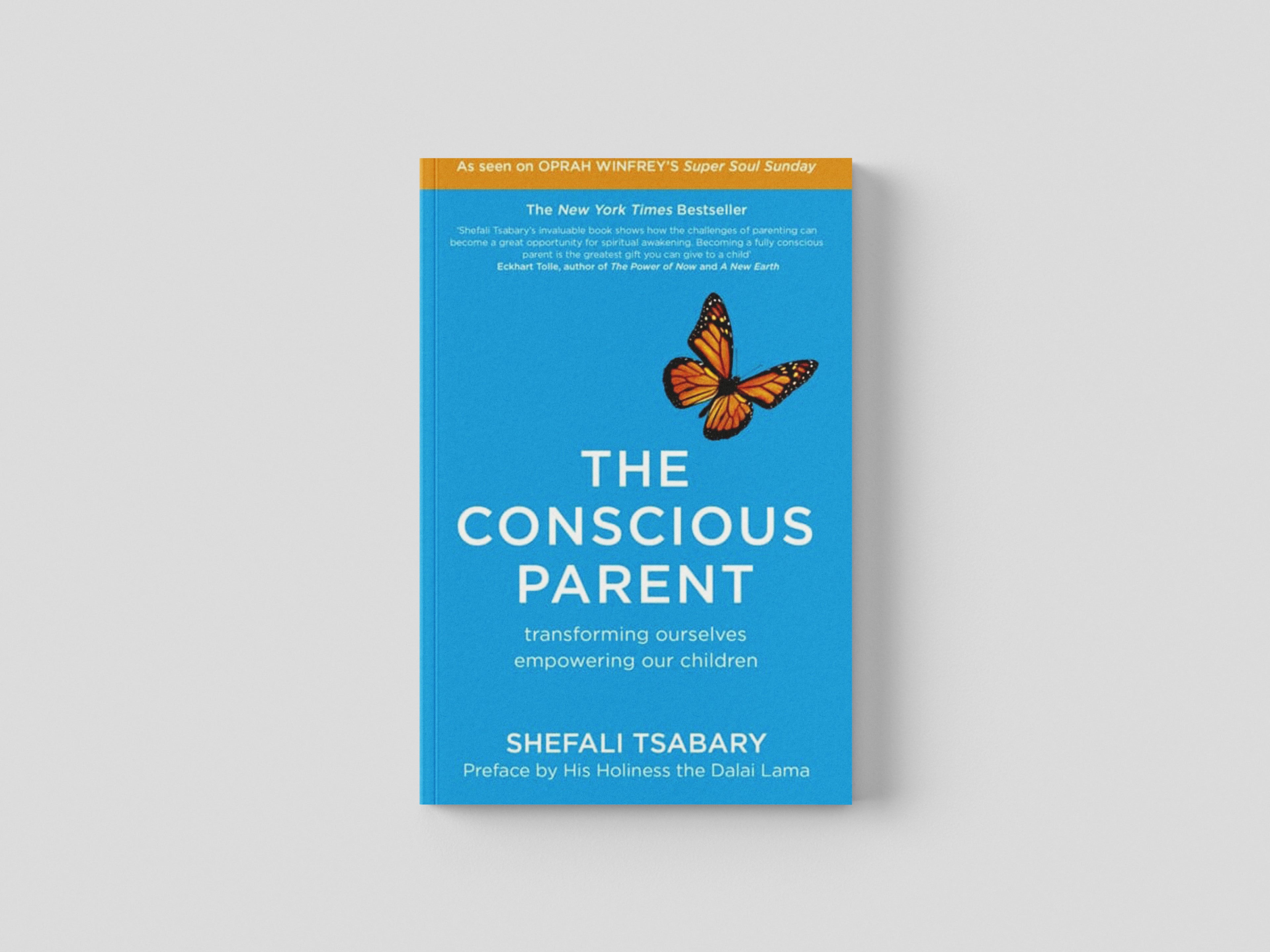 The Conscious Parent by Dr Shefali Tsabary; 9781473619388