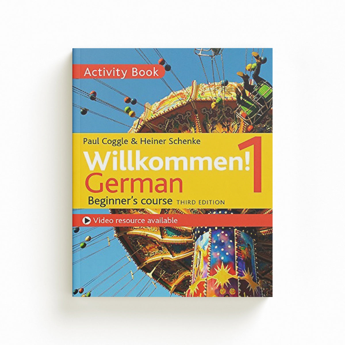 Willkommen! 1 (Third edition) German Beginner's course by Heiner Schenke; Paul Coggle; Paul Coggle Esq; 9781473672666