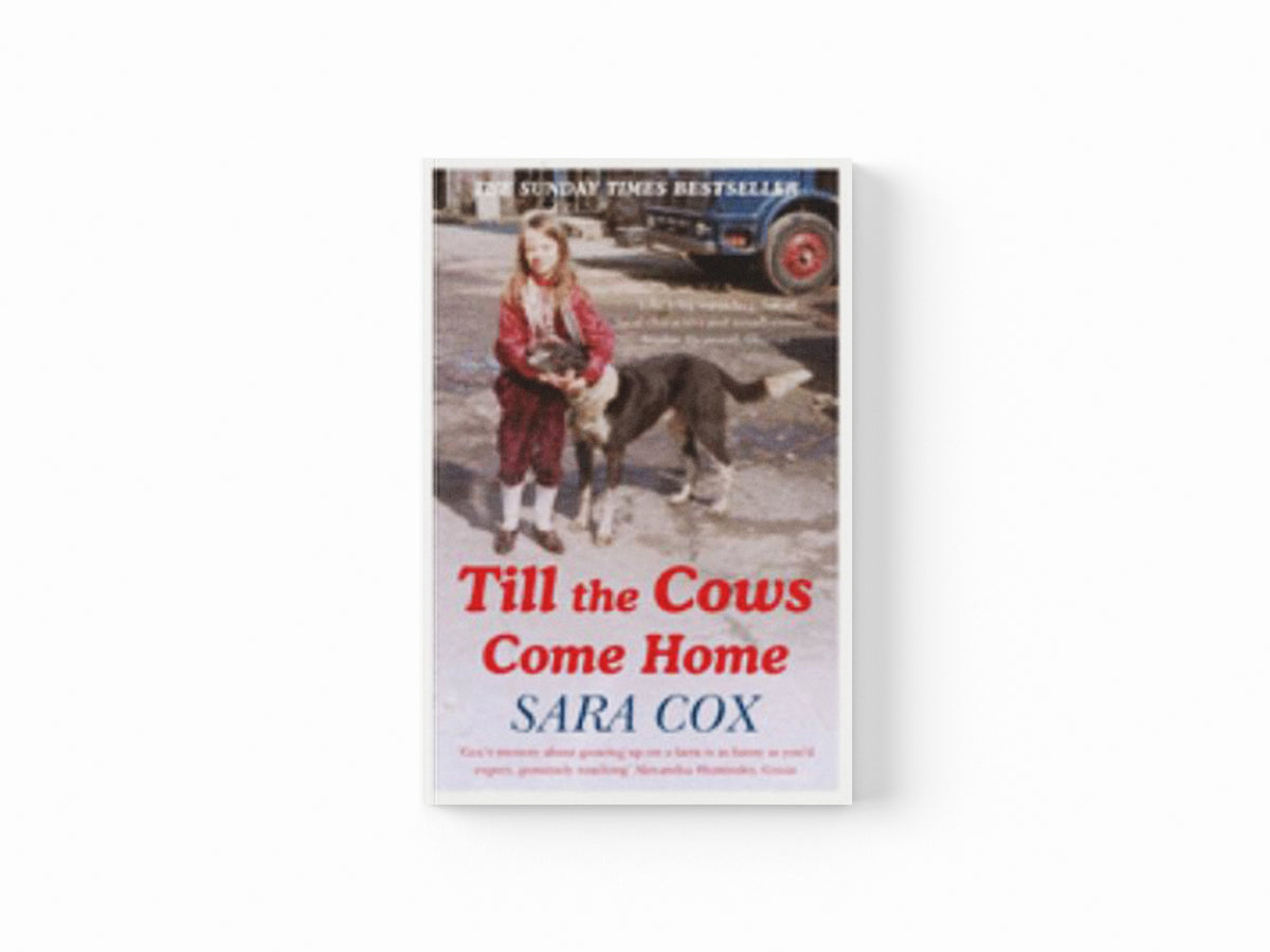 Till the Cows Come Home by Sara Cox; 9781473672703