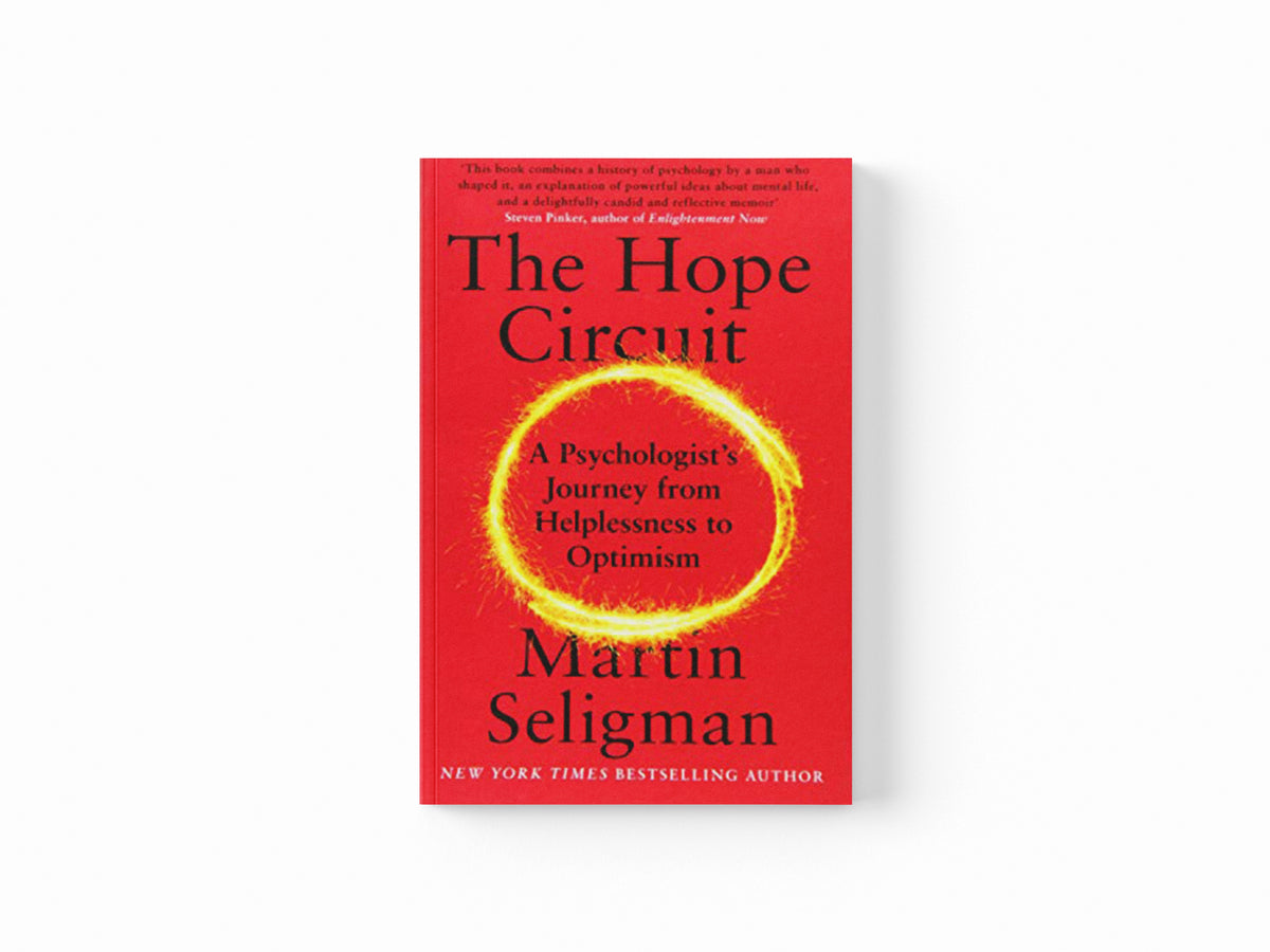 The Hope Circuit by Martin Seligman; 9781473696082