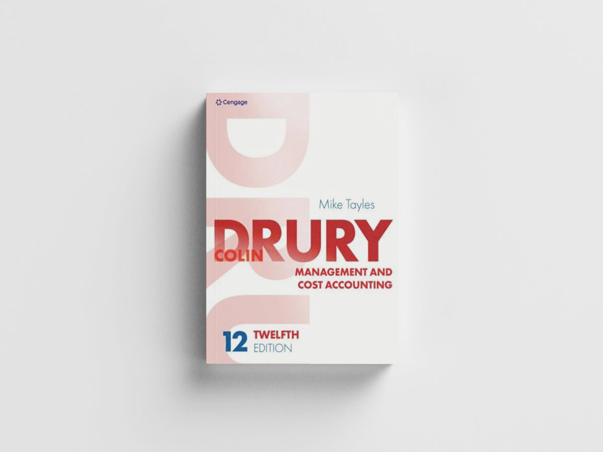 Management and Cost Accounting by Colin (University of Huddersfield) Drury; Mike (University of Hull) Tayles; 9781473791244