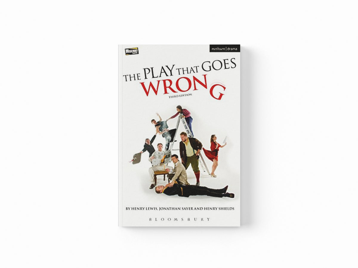 The Play That Goes Wrong by Henry Lewis; Jonathan Sayer; Henry Shields; 9781474244947