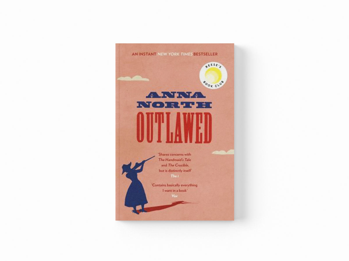 Outlawed by Anna North; 9781474615365