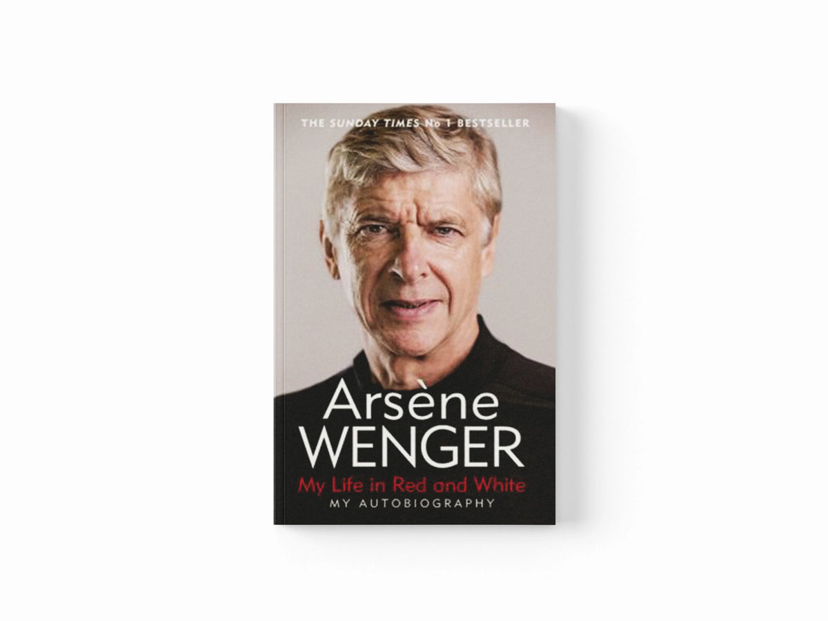 My Life in Red and White by Arsene Wenger; 9781474618267