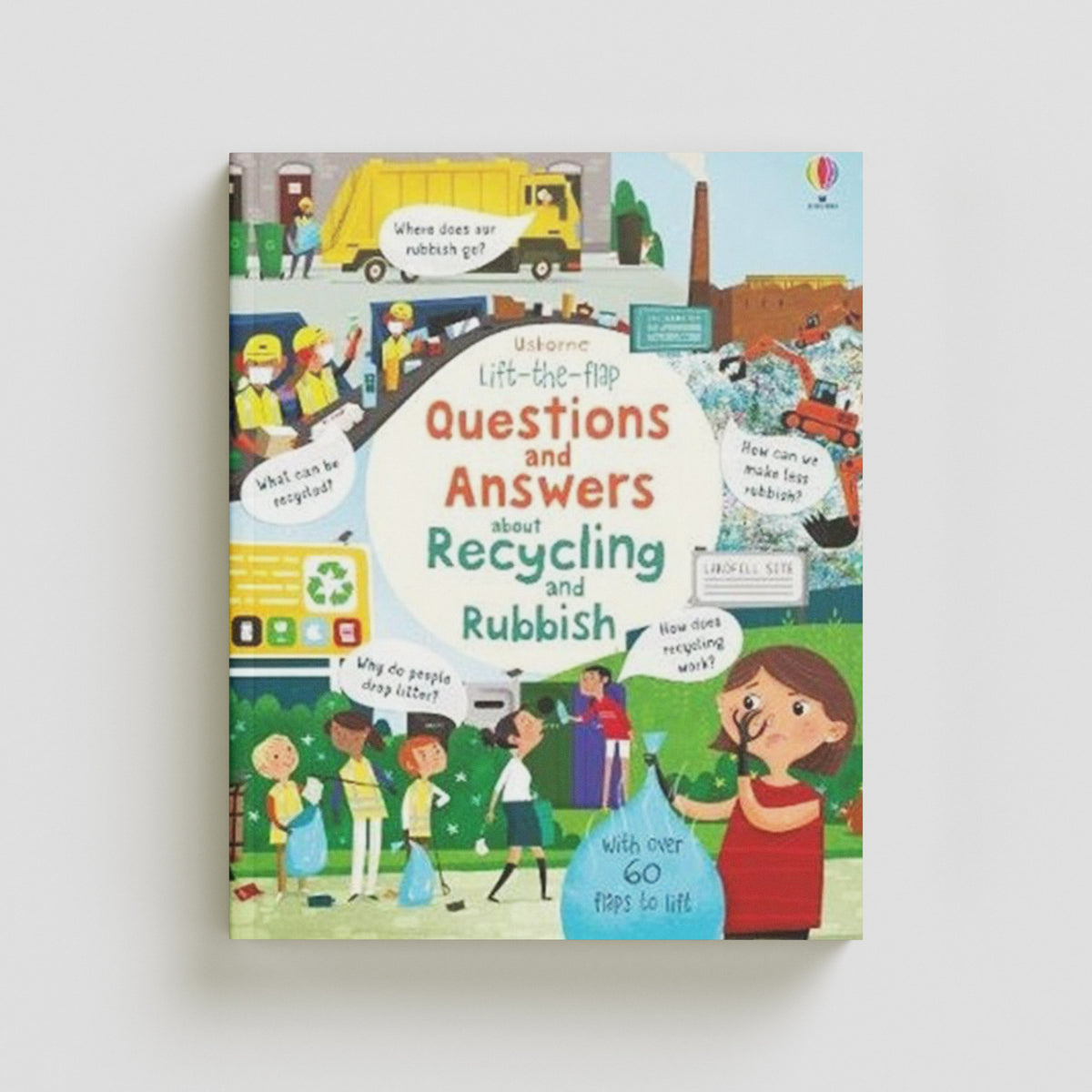 Lift the Flap Questions and Answers about Recycling and Rubbish by Usborne Publishing Ltd; 9781474950664