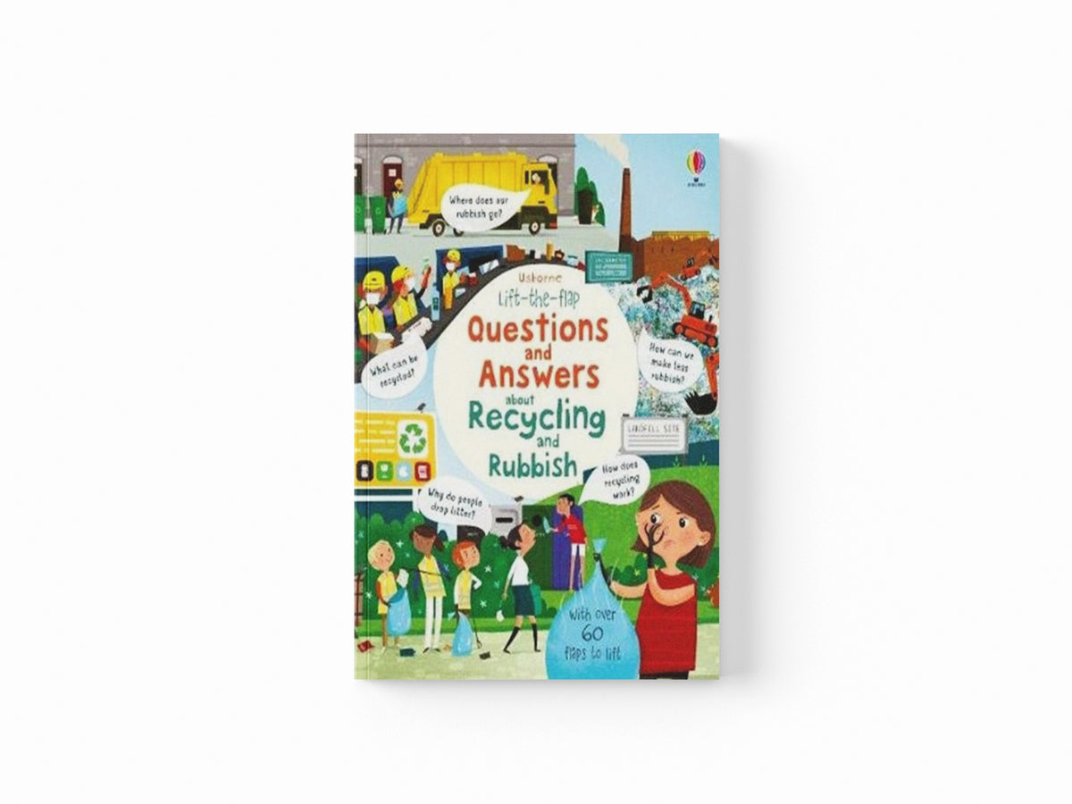 Lift the Flap Questions and Answers about Recycling and Rubbish