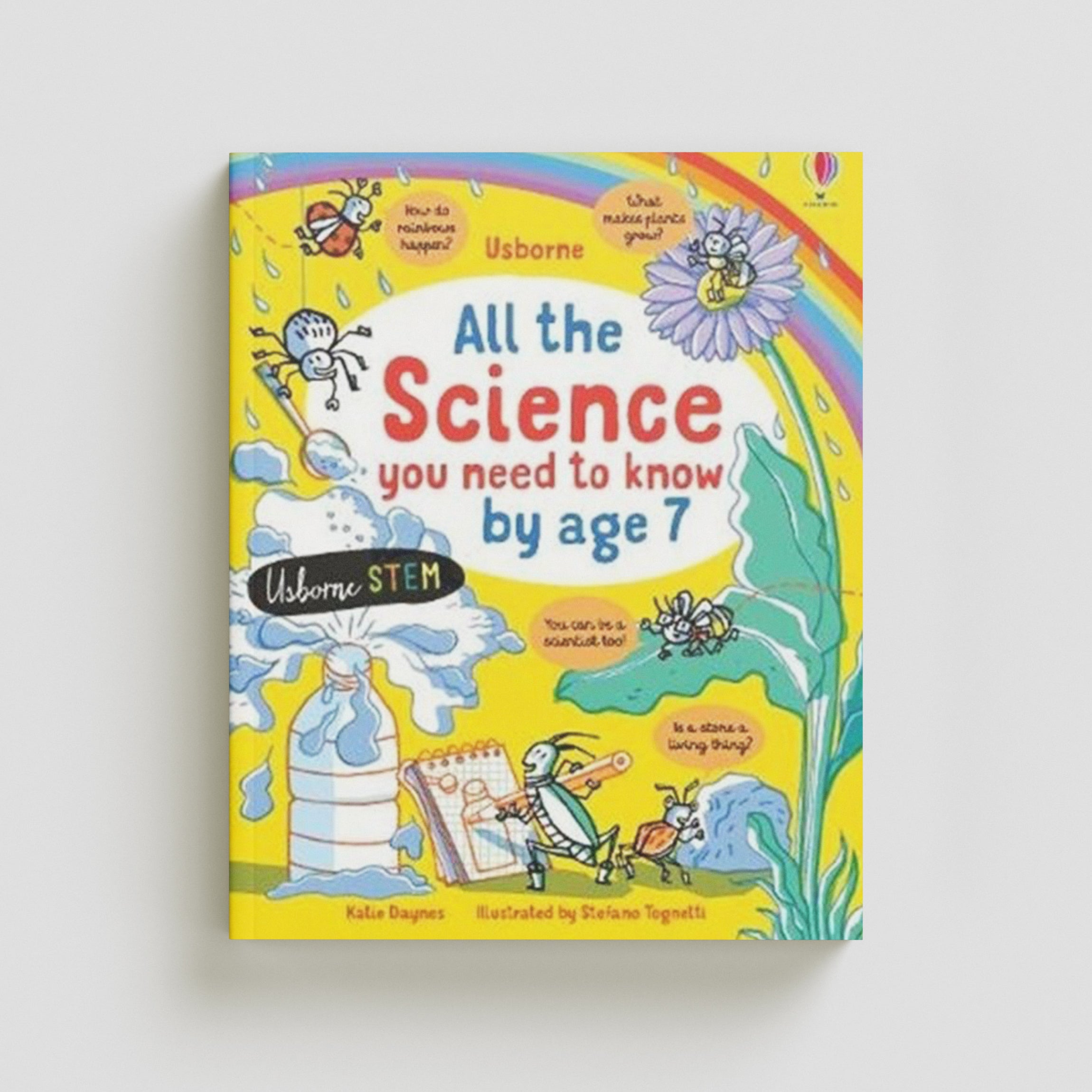 All the Science You Need to Know Before Age 7 by Usborne Publishing Ltd; 9781474968966