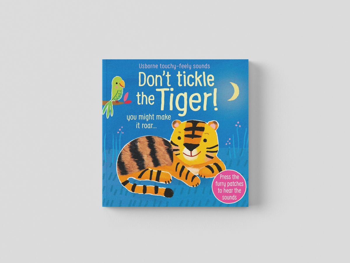 Don't Tickle the Tiger! by Sam Taplin; 9781474981026