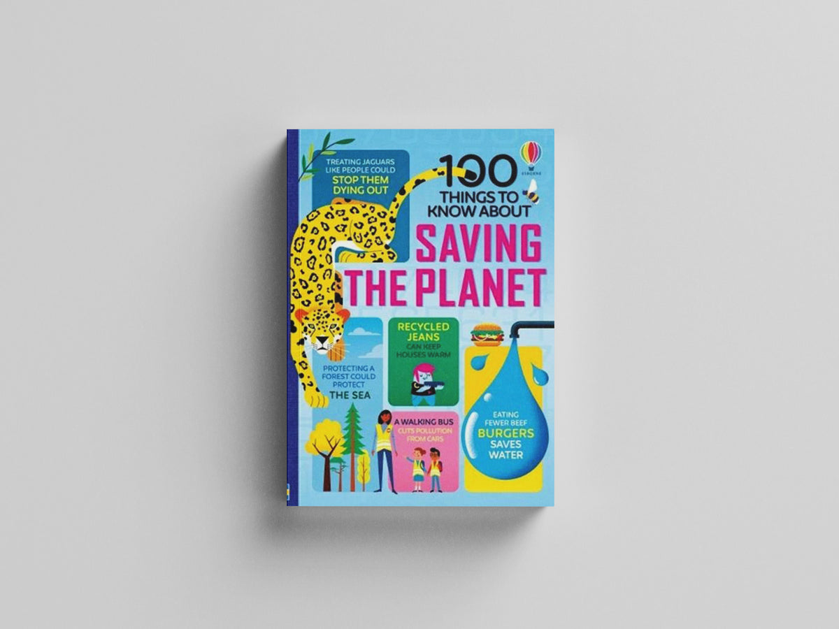 100 Things to Know About Saving the Planet by Usborne Publishing Ltd; 9781474981835