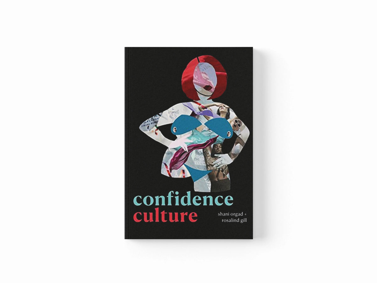 Confidence Culture by Rosalind Gill; Shani Orgad; 9781478017608