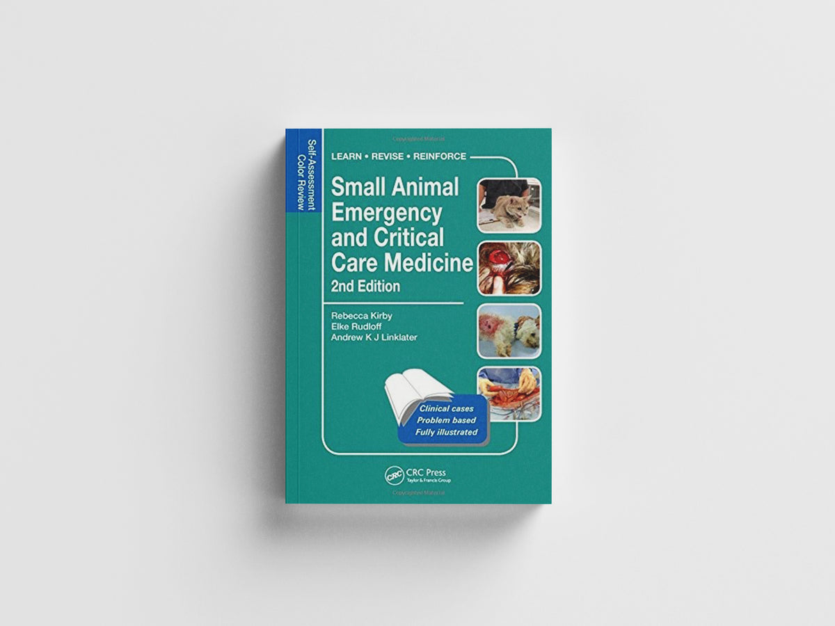Small Animal Emergency and Critical Care Medicine by Elke Rudloff; Rebecca Kirby; ew Linklater; 9781482225921