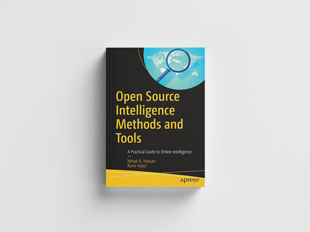Open Source Intelligence Methods and Tools by Nihad A. Hassan; Rami Hijazi; 9781484232125
