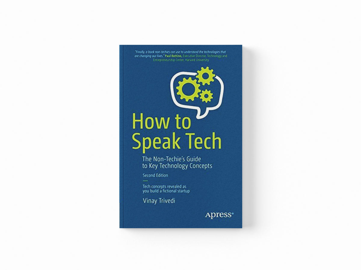 How to Speak Tech by Vinay Trivedi; 9781484243237