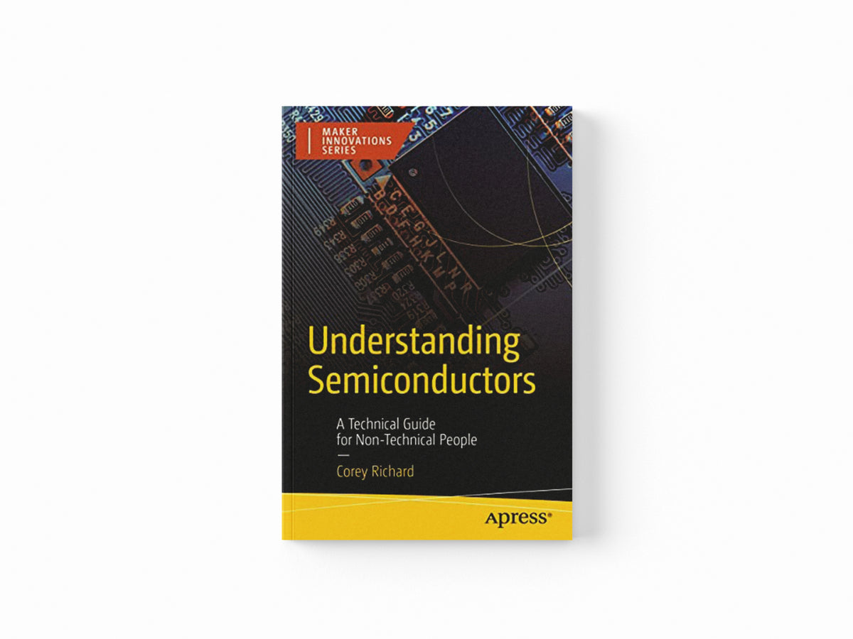 Understanding Semiconductors by Corey Richard; 9781484288467