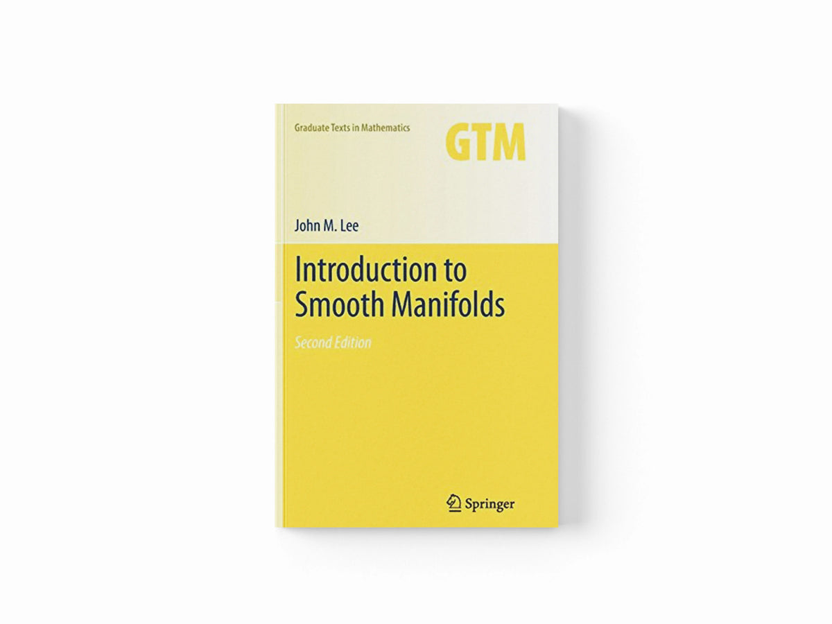 Introduction to Smooth Manifolds by John Lee; 9781489994752