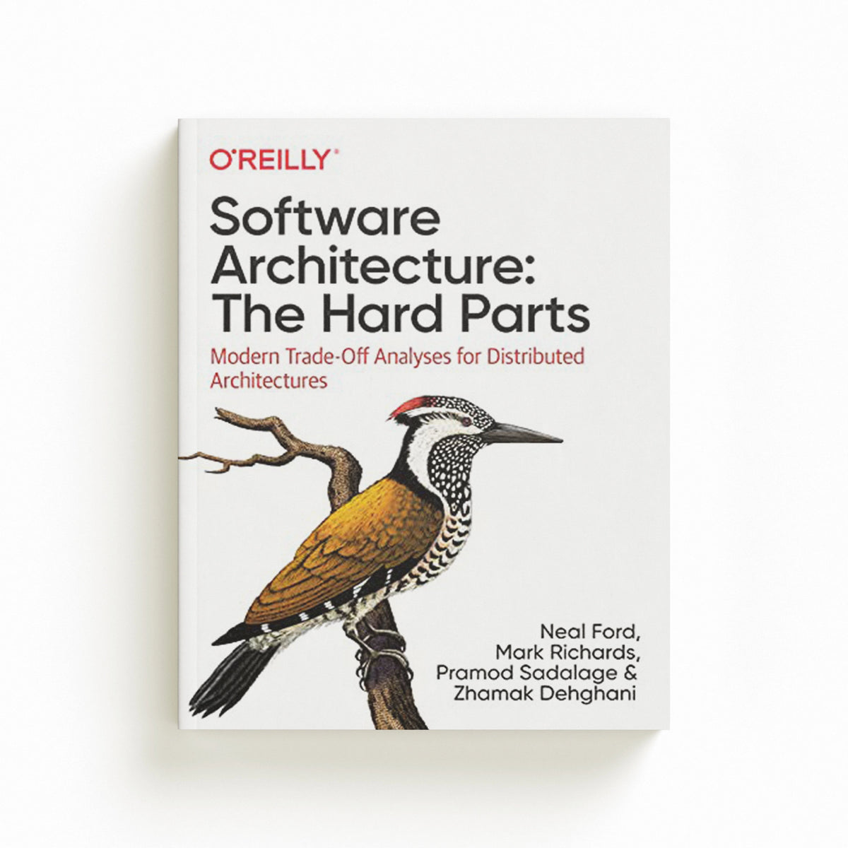 Software Architecture: The Hard Parts by Mark Richards; Zhamak Dehghani; Pramod Sadalage; Neal Ford; 9781492086895