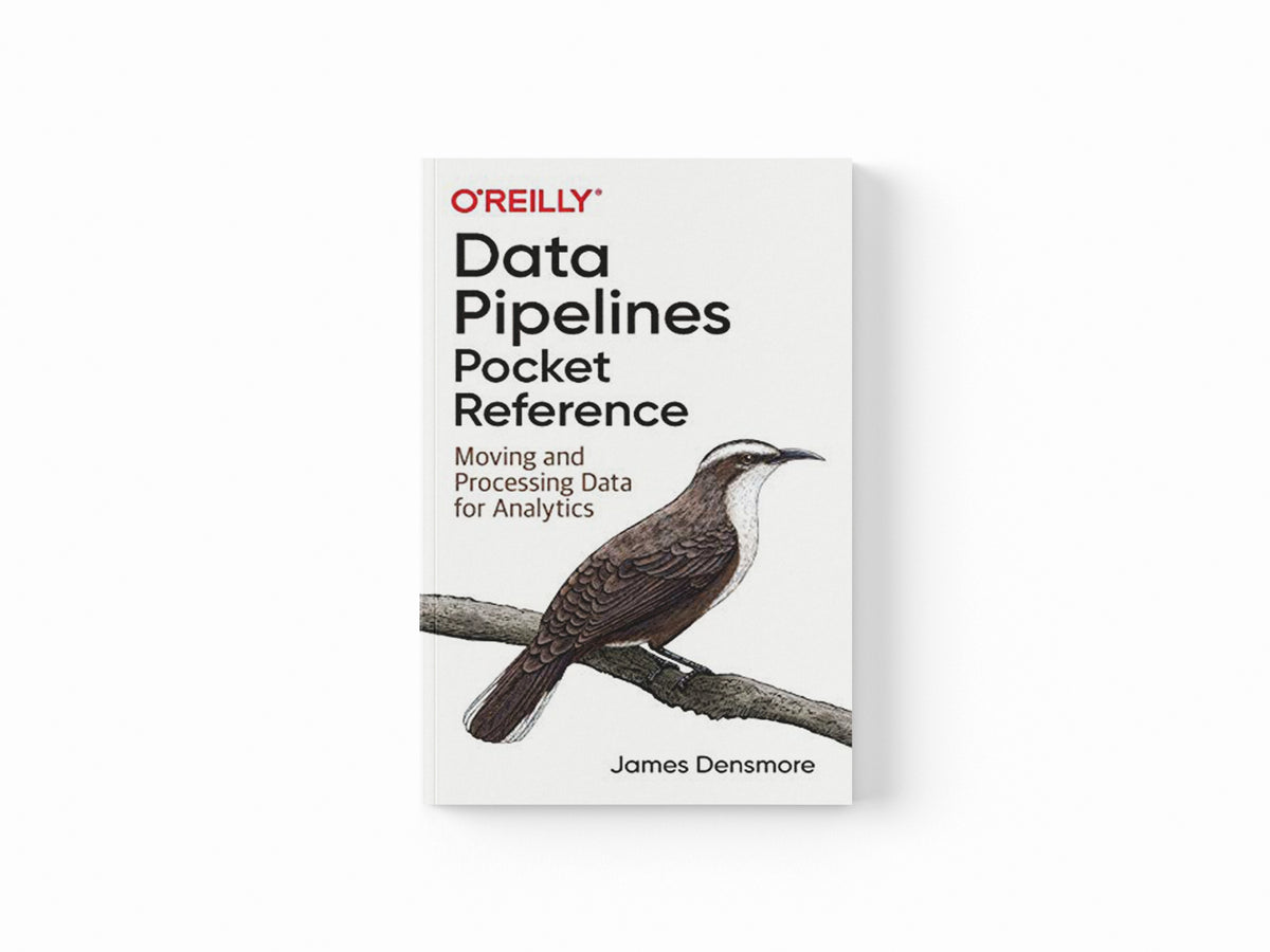 Data Pipelines Pocket Reference by James Densmore; 9781492087830