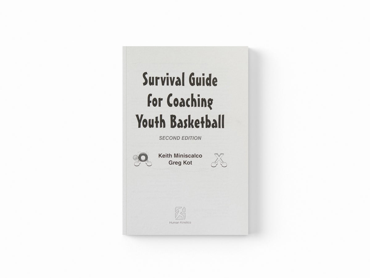 Survival Guide for Coaching Youth Basketball by Greg Kot; Keith Miniscalco; 9781492507130