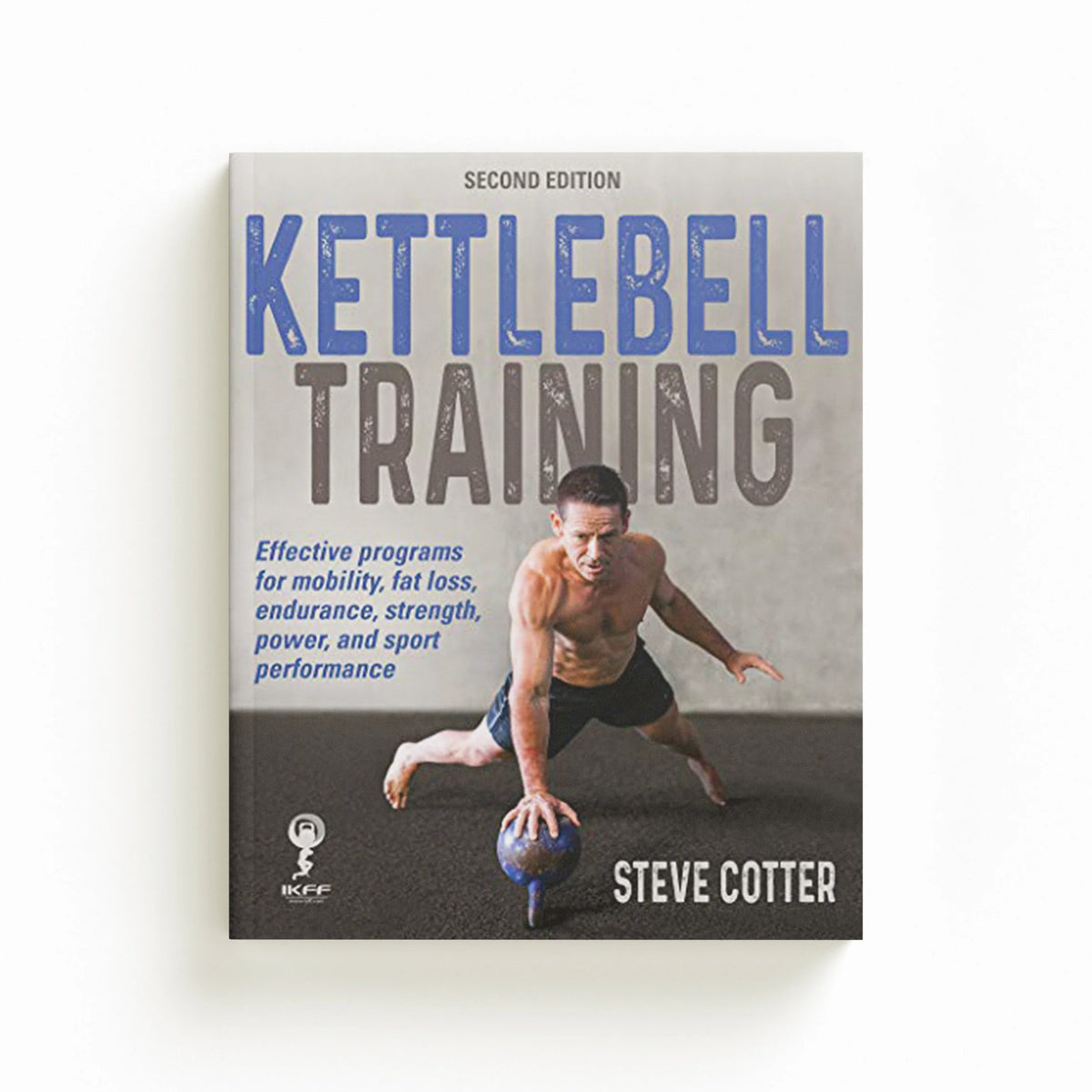 Kettlebell Training by Steve Cotter; 9781492597476