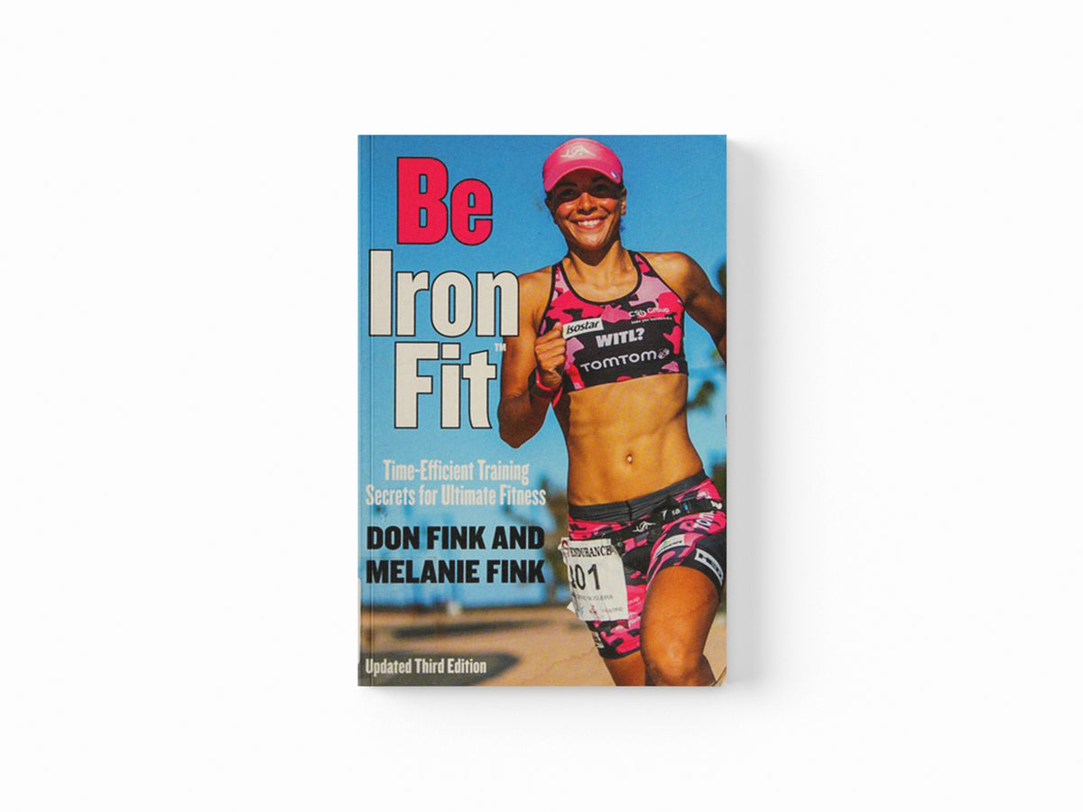 Be IronFit by Don Fink; Melanie Fink; 9781493017829