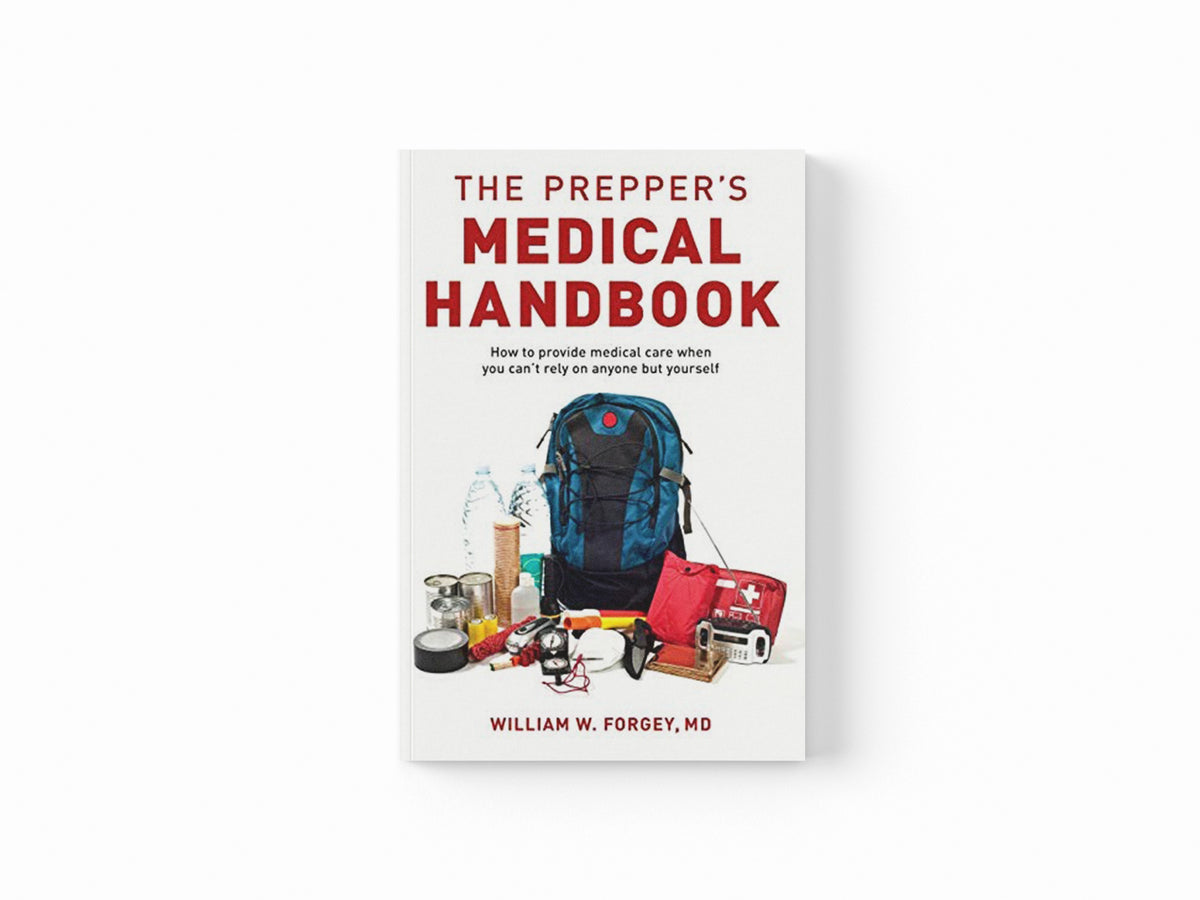 The Prepper's Medical Handbook by William Forgey; 9781493046942