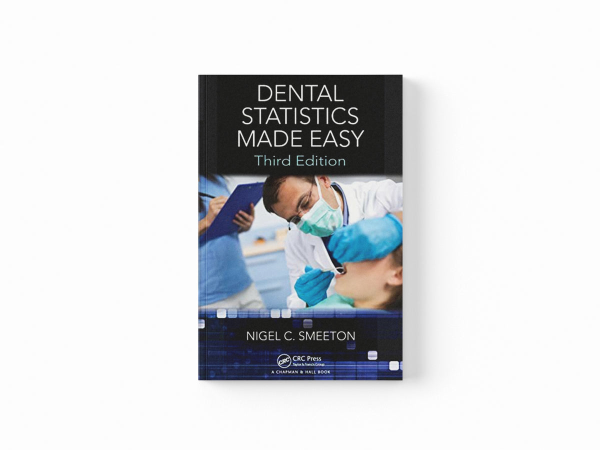Dental Statistics Made Easy by Nigel C. Smeeton; 9781498775052
